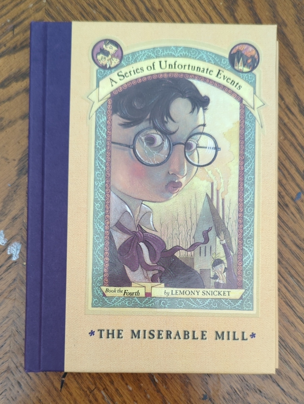 The Miserable Mill Lemony Snicket A Series of Unfortunate Events Book 4 1st Ed